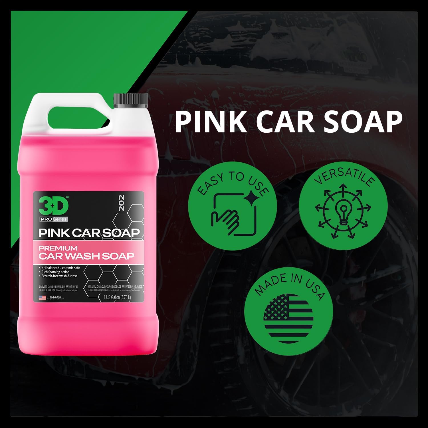 3D Pink Car Soap A pH-neutral, high-suds shampoo for a scratch-free wash that preserves wax and sealants. - 1 Gallon